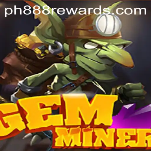 GemMiner and the Rise of PH888: Unveiling a Thrilling Gaming World
